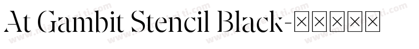 At Gambit Stencil Black字体转换